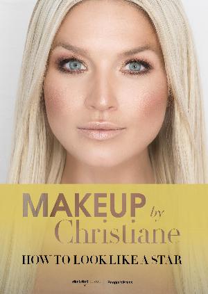 Makeup by Christiane : how to look like a star