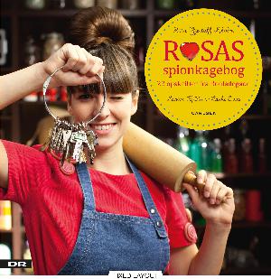 Rosas spionkagebog : 22 opskrifter fra Rouladegade