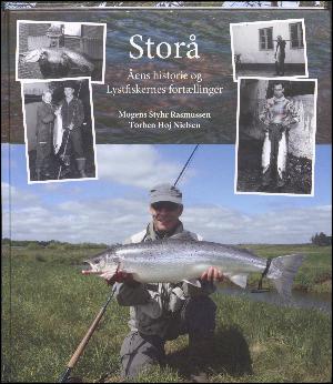 Storå : åens historie og lystfiskernes fortællinger