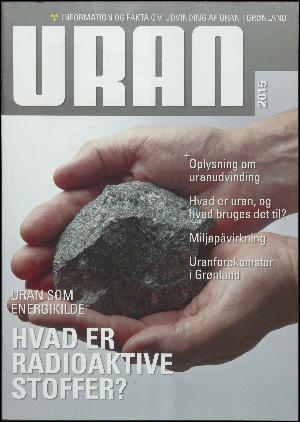 Uran : information og fakta om udvinding af uran i Grønland