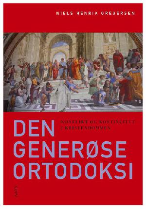 Den generøse ortodoksi : konflikt og kontinuitet i kristendommen