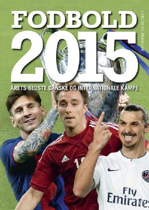 Fodbold, danske og internationale kampe. 2015 (4. årgang)