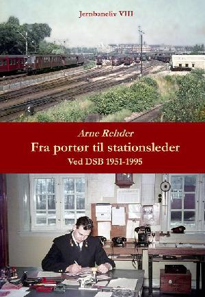 Fra portør til stationsleder : Ved banen 1951-1995
