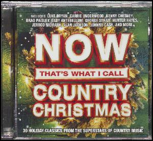 Now that's what I call country Christmas : 30 holiday classics from the superstars of country music