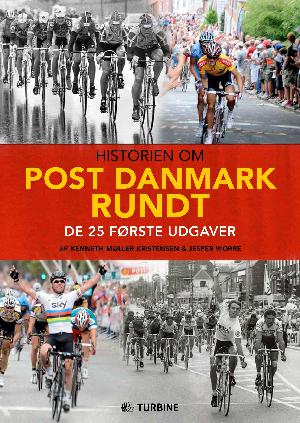 Historien om Post Danmark Rundt : de 25 første udgaver