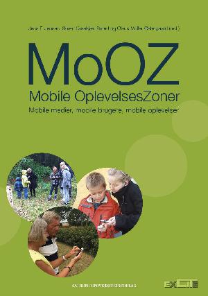 MoOZ - Mobile OplevelsesZoner : mobile medier, mobile brugere, mobile oplevelser