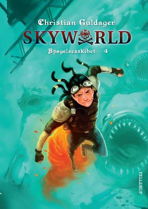 Skyworld. 4 : Spøgelsesskibet