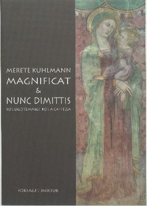 Magnificat & Nunc dimittis : for ligestemmigt kor a cappella