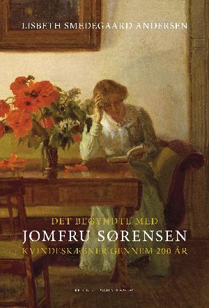 Det begyndte med Jomfru Sørensen : kvindeskæbner gennem 200 år