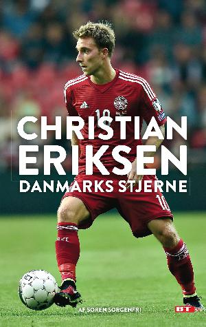 Christian Eriksen : Danmarks stjerne
