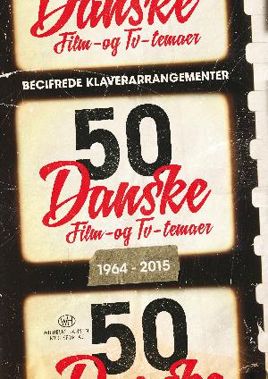 50 danske film- og tv-temaer 1964-2015 : becifrede klaverarrangementer