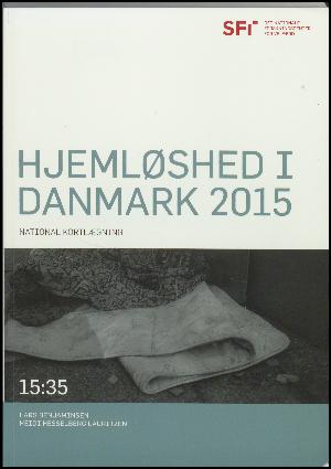 Hjemløshed i Danmark : national kortlægning. Årgang 2015