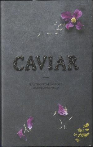 Caviar : gastronomisk poesi