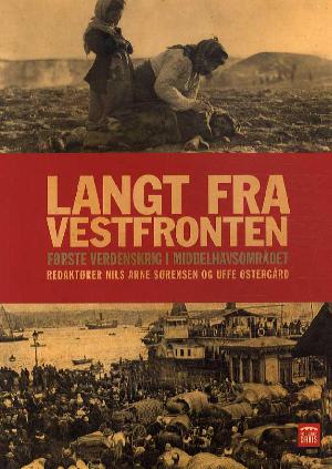Langt fra Vestfronten : første verdenskrig i Middelhavsområdet