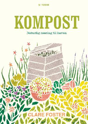 Kompost : naturlig næring til haven