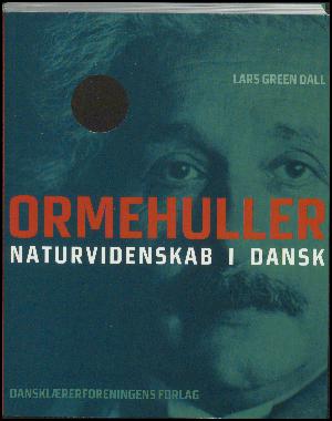 Ormehuller : naturvidenskab i dansk: Ormehuller - essays