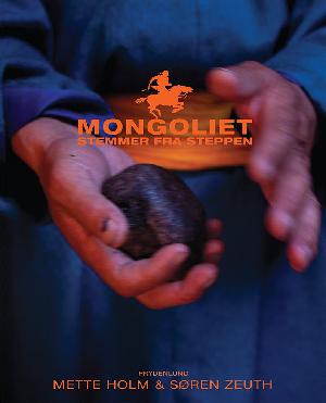 Mongoliet : stemmer fra steppen