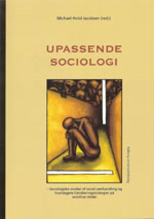 Upassende sociologi : sociologiske studier af social samhandling og hverdagens håndteringsstrategier på sensitive steder
