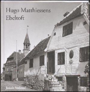 Hugo Matthiessens Ebeltoft : fotograferet 1917