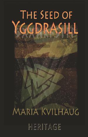The seed of Yggdrasill : deciphering the hidden messages in Old Norse myths