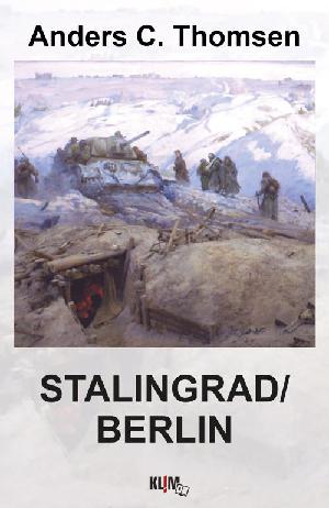 Stalingrad - Berlin : en russisk soldat fortæller. Bind 2