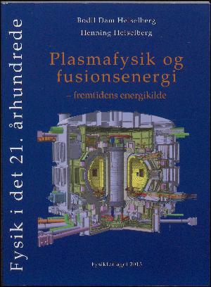 Plasmafysik og fusionsenergi : fremtidens energikilde