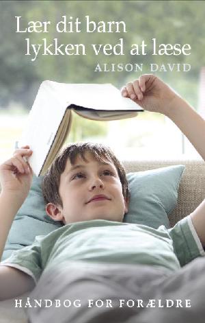 Lær dit barn lykken ved at læse : håndbog for forældre