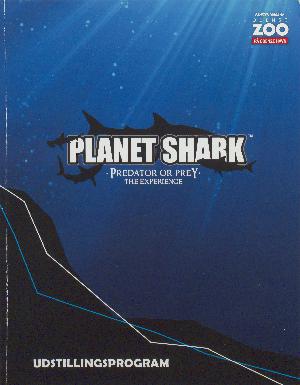Planet shark : predator or prey : the experience
