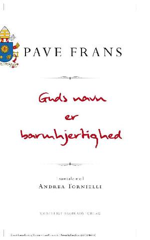 Guds navn er barmhjertighed : en samtale med Andrea Tornielli