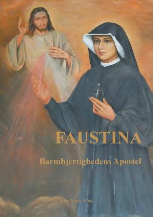 Faustina : barmhjertighedens Apostel