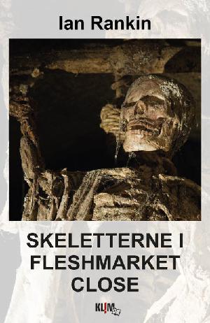 Skeletterne i Fleshmarket Close. Bind 1