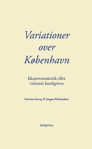 Variationer over København : ekspressionistisk eller visionær knækprosa