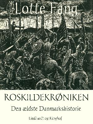 Roskildekrøniken : den ældste Danmarkshistorie