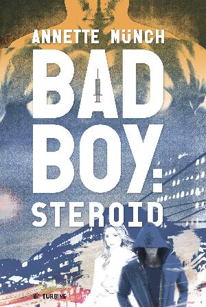 Badboy: steroid