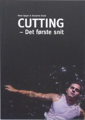 Cutting : det første snit