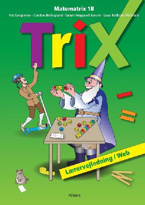 Trix : matematrix 1B, elevbog/web -- Lærervejledning/web