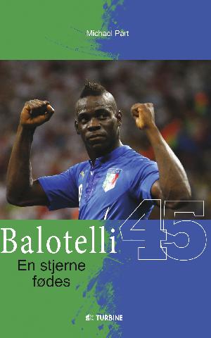 Balotelli : en stjerne fødes