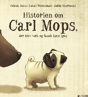 Historien om Carl Mops, der blev væk og fandt hjem igen
