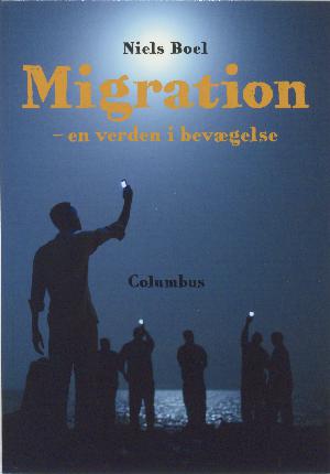 Migration : en verden i bevægelse