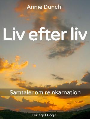 Liv efter liv : samtaler om reinkarnation