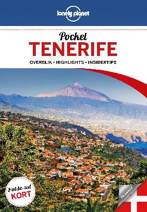 Pocket Tenerife : overblik, highlights, insidertips