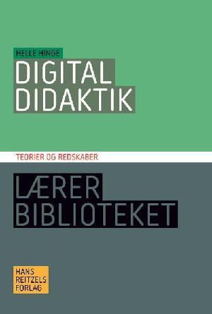 Digital didaktik : teorier og redskaber