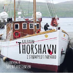 Galeasen Thorshavn i strømfyldt farvand : en beretning
