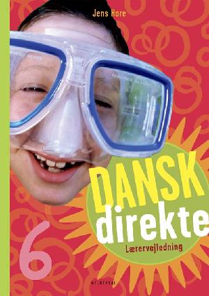 Dansk direkte 6 -- Lærervejledning