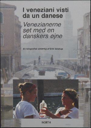 I veneziani visti da un danese : en fotografisk skildring