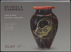 Brandes & Bindesbøll : bånd & brud : keramiske værker
