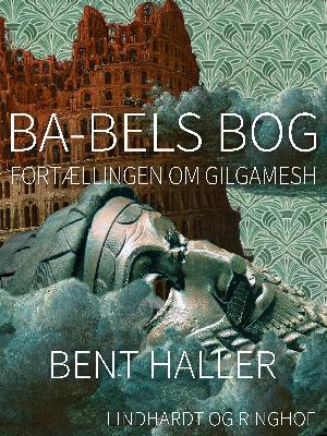 Ba-bels bog : fortællingen om Gilgamesh