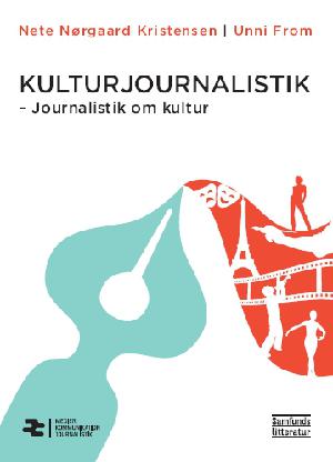Kulturjournalistik : journalistik om kultur