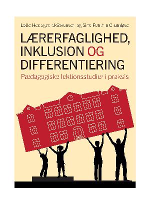 Lærerfaglighed, inklusion og differentiering : pædagogiske lektionsstudier i praksis