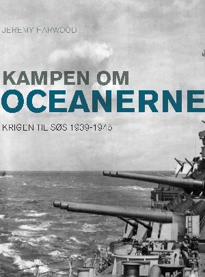 Kampen om oceanerne : krigen til søs 1939-1945